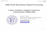 BME I5100 Biomedical Signal Processing Linear systems ... · PDF file1 Lucas Parra, CCNY City College of New York BME I5100: Biomedical Signal Processing Linear systems, Impulse response,