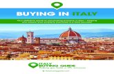 BUYING IN ITALY - · PDF fileBUYING IN . ITALY. Your definitive guide to purchasing property in Italy – helping . you ensure your property purchase is a total success! italybuyingguide.com