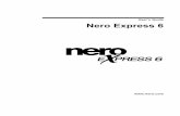 User’s Guide Nero Express 6ftp6.nero.com/user_guides/nero6/express/NeroExpress_Enu.pdf · Nero Express Installing Nero Express 6 ... Windows ME Windows 2000 ... If you have installed