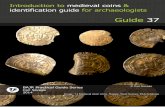 Guide 37 - BAJR. Coin Identification/37Coins_I.pdf · 1 Introduction to medieval coins and identification guide for archaeologists Carl Savage Carl Savage is a freelance medieval