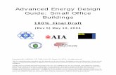 Advanced Energy Design Guide: Small Office  · PDF fileDon Steiner, ASHRAE SSPC 90.1 Representative ... The Advanced Energy Design Guide: ... lighting, HVAC,