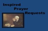 Inspired Prayer Requests - Let God be · PDF fileInspired Prayer Requests . Romans 8:26-27 ... Our Father which art in heaven, Hallowed be thy name. 10 Thy kingdom come. Thy will be