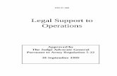 Legal Support to Operations - · PDF fileand personnel supporting Army operations. Legal support to operations must be ... include advice to commanders, staffs, and soldiers on the