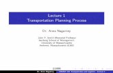 Lecture 1 Transportation Planning Process - Anna …supernet.isenberg.umass.edu/courses/FOMGT341-Fall09/lecture1.pdf · Lecture 1 Transportation Planning Process Dr. Anna Nagurney