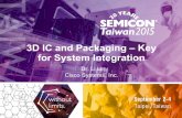 3D IC and Packaging – Key for System · PDF fileTechnology Node Scaling Recently announced 7nm test chip ... 2.5” SSD • Scaling for the next ... memory components through 3D
