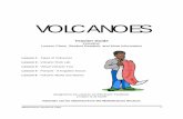 VOLCANOES - · PDF fileand types of rocks can help classify volcanoes into shield, ... Lesson 1 - TYPES OF VOLCANOES MATERIALS: reader world map placemat ... The forces behind an erupting