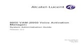 8950 VAM (8950 Voice Activation Manager) - Nokia · PDF file8950 VAM (8950 Voice Activation Manager) System Administration Guide Release 16.0 365-370-368R16.0 Issue : GA-1 July 2010