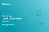 Driving the Gigabit LTE Evolution - Qualcomm · PDF file3 5G mobile experience requires ubiquitous Gigabit speeds Achieved by multi-connectivity that fully leverages LTE & Wi-Fi investments