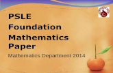 PSLE Foundation Mathematics Paper - swt3.vatitude.comswt3.vatitude.com/qql/slot/u356/file/P6 Parents Seminar PDF/FMA P6... · PSLE Foundation Mathematics Paper. PSLE Foundation Mathematics