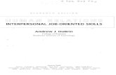 INTERPERSONAL JOB-ORIENTED SKILLS Andrew J. · PDF fileINTERPERSONAL JOB-ORIENTED SKILLS Andrew J. DuBrin College of Business Rochester Institute of Technology Prentice Hall ... Developing