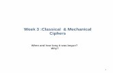Week 3 :Classical & Mechanical Ciphers - KAISTcaislab.kaist.ac.kr/lecture/2011/spring/cs448/w3_classical_ciphers.pdf · Week 3 :Classical & Mechanical Ciphers When and how long it