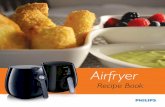 Airfryer - Philips · PDF fileAirfryer during cooking to avoid excess smoke. 7. When cooking foods that have been marinated or soaked in liquid, pat food dry before cooking to avoid