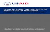Guide to Court Reform and the Role of Court Personnel: A ...pdf.usaid.gov/pdf_docs/PNADX808.pdf · guide to court reform and the role of court personnel ... guide to court reform