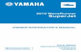 2010 WaveRunner SuperJet - · PDF fileRead this manual carefully before operating this watercraft. This manual should stay with the WaveRunner if it is sold. UF2F12E0.book Page 1 Tuesday,