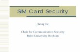 SIM card security - Ruhr-Universität Bochum · PDF fileSIM Card Security Sheng He Chair for Communication Security ... IMSI IMSI 9 bytes LOCI Location information 11 bytes BCCH Broadcast