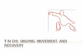 T’AI CHI, QIGONG, MOVEMENT, AND RECOVERY - c.ymcdn.comc.ymcdn.com/sites/ · PDF fileBACKGR0UND Ò Tai Chi Chuan mean Supreme Ultimate Boxing, used as an exercise for health it would