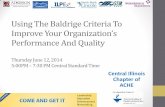 Using The Baldrige Criteria To - th · PDF fileUsing The Baldrige Criteria To ... Julia serves as a Senior Examiner for the Malcolm Baldrige National Quality Award and on the Easter