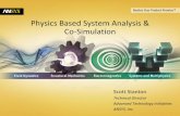 Physics Based System Analysis & Co- · PDF filePhysics Based System Analysis & Co-Simulation ... Software Engineering & System Simulation ... Free Simulation Results Simplorer ANSYS