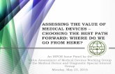 ASSESSING THE VALUE OF MEDICAL DEVICES · PDF fileASSESSING THE VALUE OF MEDICAL DEVICES ... Co-Chairs: Richard Charter, CMT, MSc, Head of Market Access & Pricing Diabetes Care Europe,