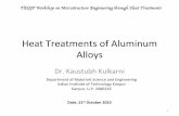 Heat Treatments of Aluminum Alloys - IIT Kanpur of... · Heat Treatments of Aluminum Alloys Dr. Kaustubh Kulkarni Department of Materials Science and Engineering Indian Ins@tute of