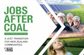 JOBS AFTER COAL - Coal Action Network Aotearoa · PDF filejobs after coal a just transition for new zealand communities 2015 updated edition