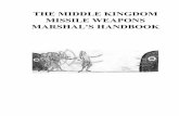 THE MIDDLE KINGDOM MISSILE WEAPONS · PDF fileThe Earl Marshal™s office has evolved ... to coach and train the Middle Kingdom Missile Weapons Marshals in ... firm guidance that will