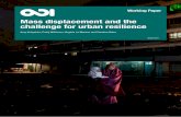 Amy Kirbyshire, Emily Wilkinson, Virginie Le Masson and ... · PDF fileWorking Paper January 2017 Mass displacement and the challenge for urban resilience Amy Kirbyshire, Emily Wilkinson,