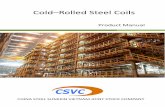 Cold Rolled Steel Coils - csvc.com. CR Catalogue.pdf · PDF file- 3 - 2.Features of Cold Rolled Steel Coils Cold-rolled steel sheets are widely used in modern society, such as automobile
