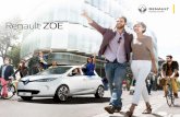Renault ZOEmyrenaultzoe.com/Docs/zoe-brochure-April2016.pdf · Just like the other models in the Renault Z.E. Range, the ZOE is fitted with a lithium-ion battery, offering great performance.