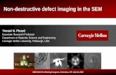 Non-destructive defect imaging in the SEM · PDF fileYoosuf N. Picard Associate Research Professor Department of Materials Science and Engineering Carnegie Mellon University, Pittsburgh,