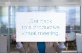 Get back to a productive virtual meeting. - · PDF fileGet back to a productive virtual meeting. ... • Increases meeting productivity with real-time content sharing, ... virtual
