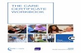 THE CARE CERTIFICATE WORKBOOK - Skills for · PDF fileTHE CARE CERTIFICATE WORKBOOK This means that you will cover the same learning as all the workers who undertake the Care Certificate.