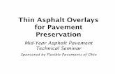 Thin Asphalt Overlays for Pavement · PDF fileDefining a Thin Asphalt Overlay? Thin overlays are typically ≤ 1 ½ inch thick (ODOT defines as any overlay less than or equal to 2
