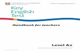 Key English Test - CL Granada · PDF fileKET HANDBOOK FOR TEACHERS | CONTENTS 1 Preface This handbook is for anyone who is preparing candidates for the Cambridge ESOL Key English Test