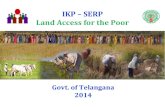 Land Access for the  · PDF fileLand Access for the Poor. ... AP Land Grabbing Act, AP Land Encroachment Act etc. ... • Revenue records do not give land information