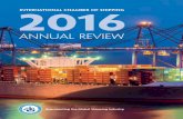 Annual Review - · PDF fileInternational Chamber of Shipping Annual Review Representing the Global Shipping Industry. 2 We acknowledge with thanks the use of photos from the following