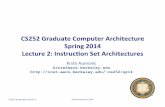 CS252%Graduate%Computer%Architecture% …cs252/sp14/lectures/L02-CS252-ISAs.pdf · Burrough’s%B5000%StackArchitecture:%% Robert%Barton,%1960%! Hide"instrucAon"setcompletely"from"programmer"