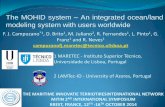 The MOHID system An integrated ocean/land modeling system ... · PDF fileThe MOHID system – An integrated ocean/land modeling system with users worldwide F. J. Campuzano*1, D. Brito1,