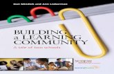 BUILDING a LEARNING COMMUNITY · PDF filesense, research and anecdotal evidence ... studies of two of those schools that trace ... Building a Learning Community: ...Authors: Homecoming