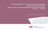 Paediatrics Service Development Priorities 2014-18 · PDF filePaediatric and Neonatology Clinical Stream Service Development Priorities 2014 - 2018 Leading care, healthier communities