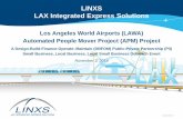 LINXS LAX Integrated Express Solutions - lalinxs.comlalinxs.com/downloads/AV20160344-009-LAX-Event.pdf · LINXS LAX Integrated Express Solutions Los Angeles World Airports (LAWA)