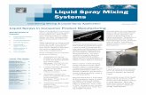Liquid Spray Mixing Systems - Powder and Bulk Engineering ... · PDF fileof spray nozzle operation. The process of generating drops is called atomization. ... particle coating. If