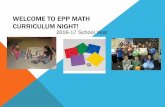 WELCOME TO EPP MATH CURRICULUM NIGHT! · PDF fileEPP students are covering 7 th grade curriculum • Goal of the district to ensure students are tested at the appropriate grade level