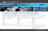 CISCO CCNA ROUTING AND SWITCHING V5.0 TRAINING CISCO... · CISCO CCNA ROUTING AND SWITCHING V5.0 TRAINING Cisco Certified Network Associate (CCNA) Routing and Switching is a certification
