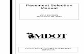 Pavement Selection Manual-11-20-17 · PDF filePavement design guidelines can be found in the Michigan DOT User Guide For Mechanistic-Empirical Pavement Design. Life Cycle Cost Analysis