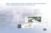 GIS Solutions for Power Generation and Transmission · PDF fileGIS Solutions for Power Generation and Transmission Services ... a 69-kilovolt transmission line running to the ... GIS