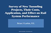 Survey of New Tunneling Projects, Their Costs, Application ... · PDF fileProjects, Their Costs, Application, and Effect on Rail ... • Tunnel Boring Machines ... • Machine Installs
