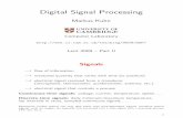 Digital Signal Processing - University of Cambridge · PDF fileDigital signal processing Analog/digital and digital/analog converter, CPU, DSP, ASIC, FPGA. Advantages: → noise is