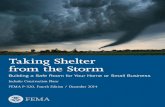 Taking Shelter from the Storm - FEMA.gov | Federal ... · PDF fileTaking Shelter . from the Storm . Building a Safe Room for Your Home or Small Business. Includes Construction Plans.