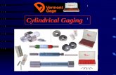 Cylindrical Gaging - Vermont · PDF fileCylindrical Gaging. Diameter Tolerance Chart ... Go member: Min Product Hole ... wax based seal or coated with a rust preventive prior to storing